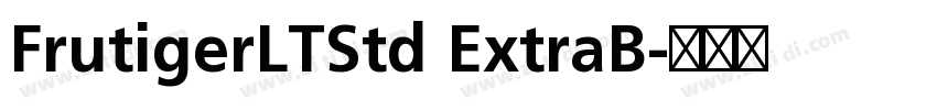 FrutigerLTStd ExtraB字体转换 FrutigerLTStd ExtraB字体转换